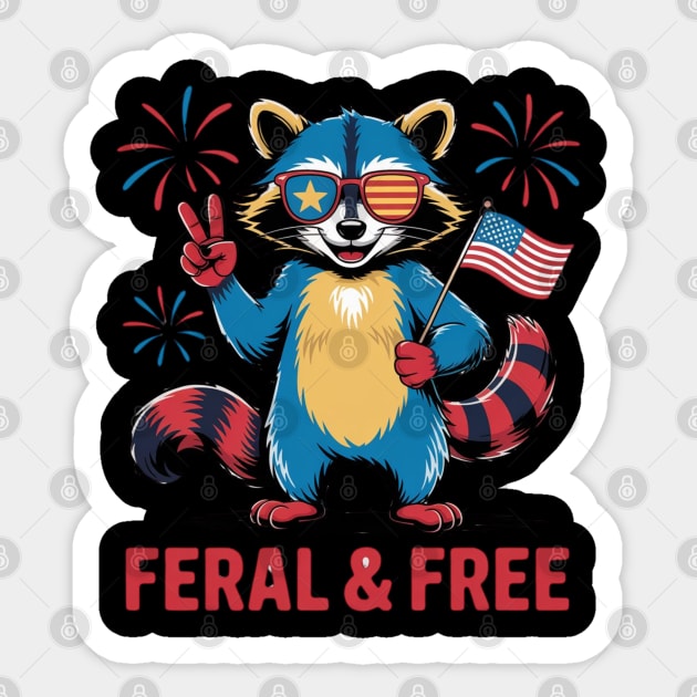 Feral & Free Funny Patriotic Racoon Feral And Free 4th Of July Sticker by Creatifly Graphic Tees